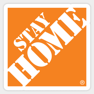 Stay Home Depot Sticker